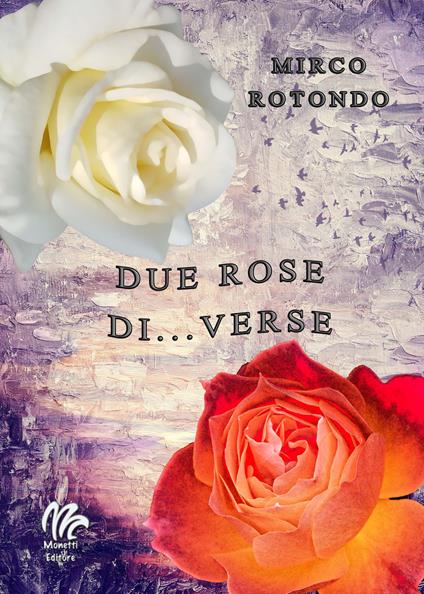 Due rose di...verse - Mirco Rotondo - copertina