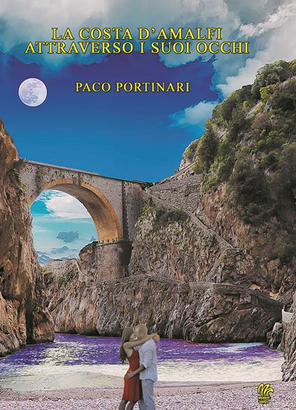 La costa d'Amalfi attraverso i suoi occhi - Paco Portinari - copertina