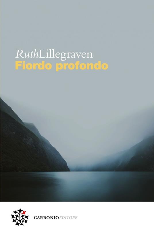 Fiordo profondo - Ruth Lillegraven,Andrea Romanzi - ebook