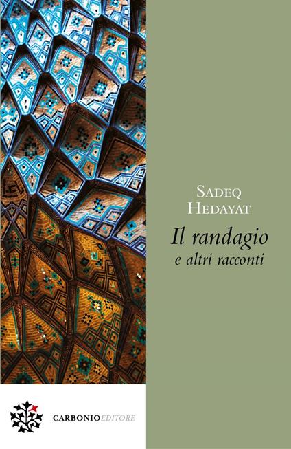 Il randagio e altri racconti - Sadeq Hedayat,Anna Vanzan - ebook