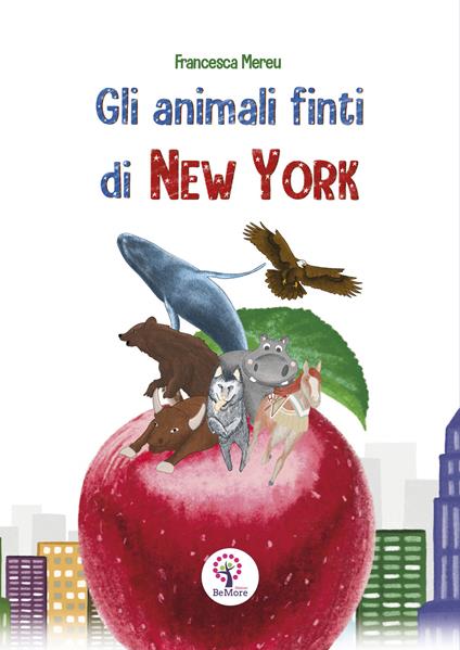 Gli animali finti di New York - Francesca Mereu - copertina