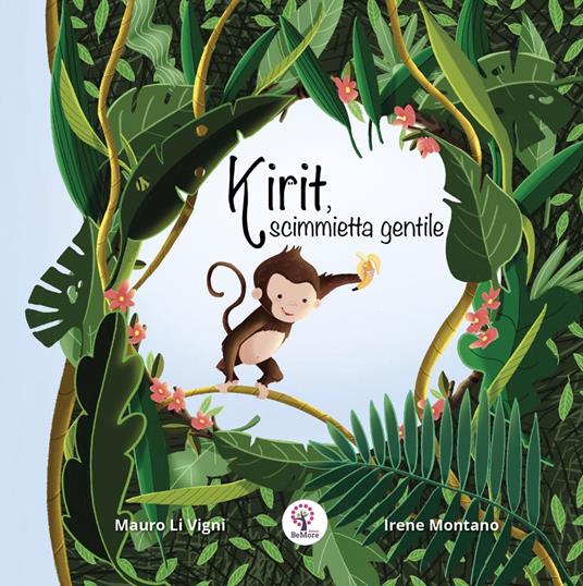 Kirit, scimmietta gentile. Ediz. illustrata - Mauro Li Vigni - copertina