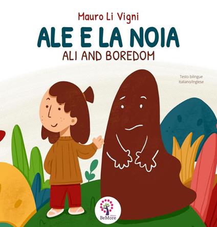 Ale e la noia-Ali and boredom. Ediz. bilingue - Mauro Li Vigni - copertina