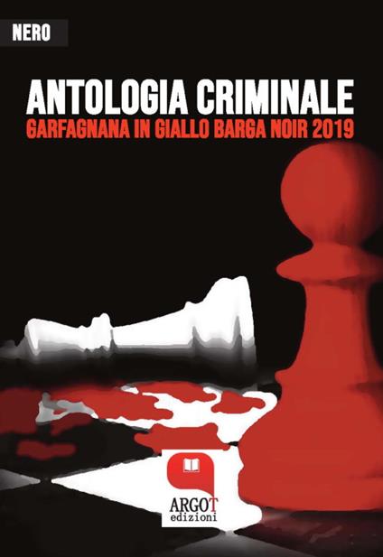 Garfagnana in Giallo Barga Noir 2019. Antologia criminale - Autori vari - ebook