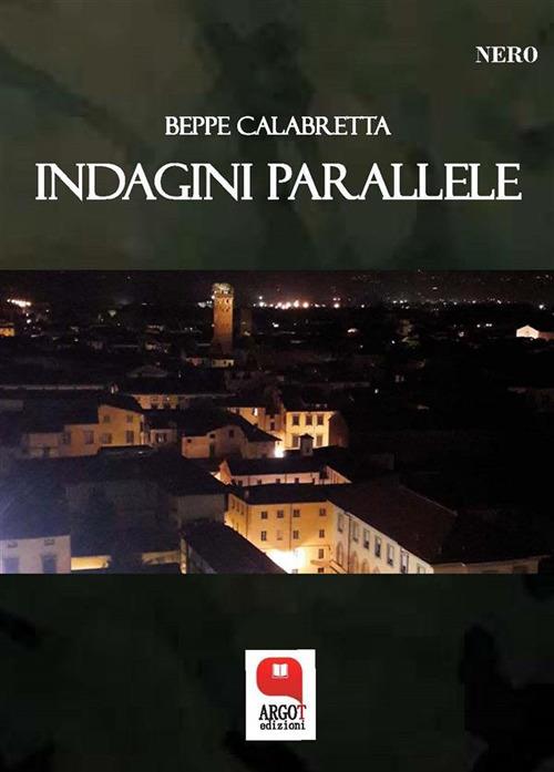Indagini parallele - Beppe Calabretta - ebook