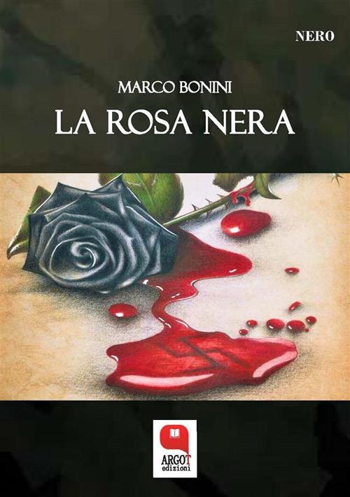 La rosa nera - Marco Bonini - ebook
