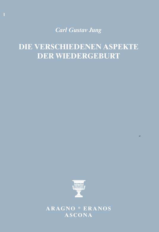 Die verschiedenen Aspekte der Wiedergeburt - Carl Gustav Jung - copertina