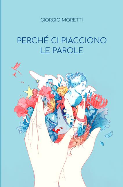 Perché ci piacciono le parole - Giorgio Moretti - copertina