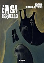 La casa e il cervello. The haunted and the haunters