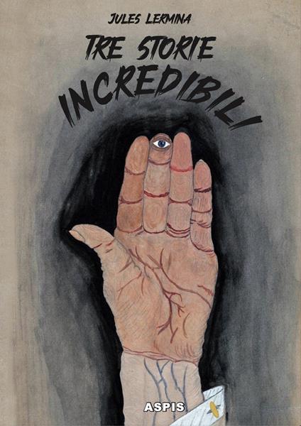 Tre storie incredibili - Jules Lermina - copertina