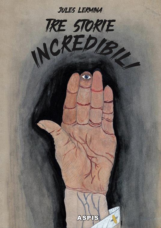 Tre storie incredibili - Jules Lermina - copertina