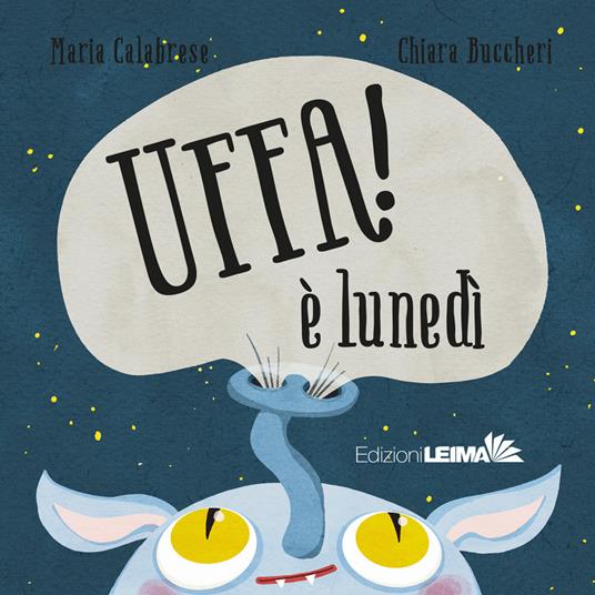 Uffa! È lunedì. Ediz. illustrata - Maria Calabrese - copertina