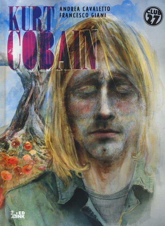 Kurt Cobain - Andrea Cavaletto,Francesco Giani - copertina