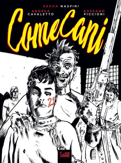 Come cani - Rossano Piccioni,Sacha Naspini,Andrea Cavalletto - copertina
