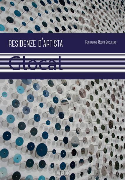 Fondazione Rocco Guglielmo. Residenze d'artista. Glocal - copertina