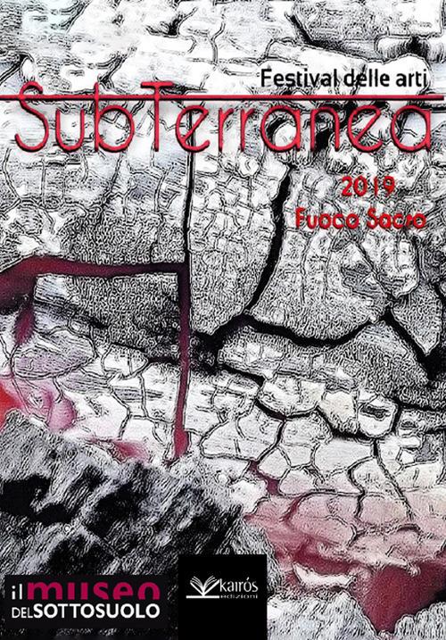 Fuoco sacro. SubTerranea 2019 - copertina