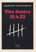 Vita dentro. 15.4.22