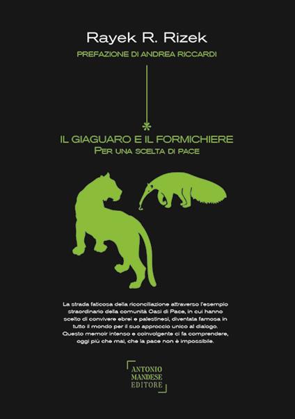 Il giaguaro e il formichiere. Per una scelta di pace - Rayek Rizek - copertina