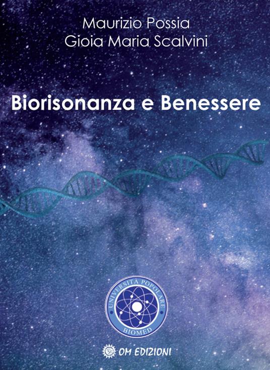 Biorisonanza e benessere - Maurizio Possia,Gioia Maria Scalvini - copertina