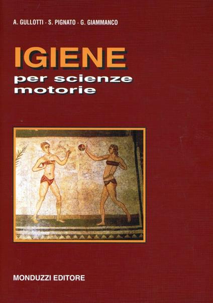 Igiene per scienze motorie - Antonino Gullotti,Sarina Pignato - copertina