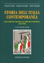 Storia dell'Italia contemporanea. Dalla crisi del fascismo alla crisi della Repubblica (1939-1998)