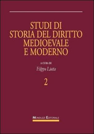 Studi di storia del diritto medioevale e moderno. Vol. 2 - copertina