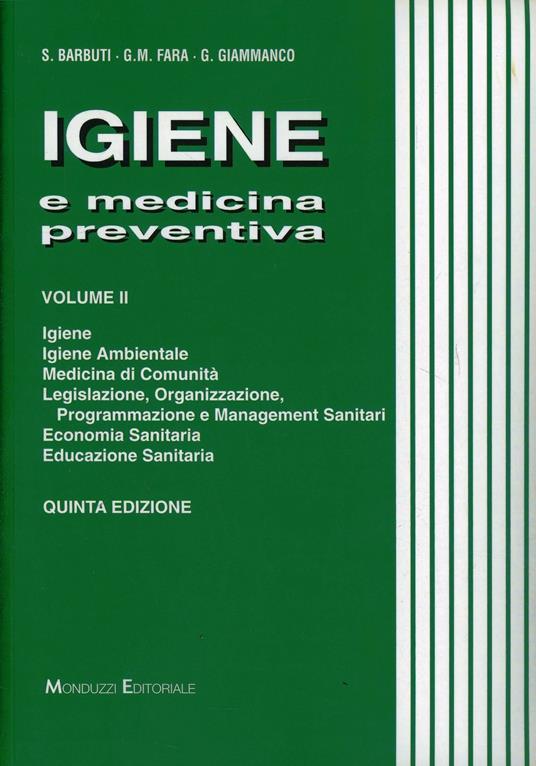 Igiene e medicina preventiva. Vol. 2: Igiene, igiene ambientale, medicina di comunità, legislazione, organizzazione, programmazione e management sanitari... - Salvatore Barbuti,Gaetano Maria Fara,Giuseppe Giammanco - copertina