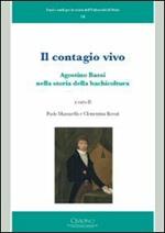 Il contagio vivo. Agostino Bassi nella storia della bachicoltura