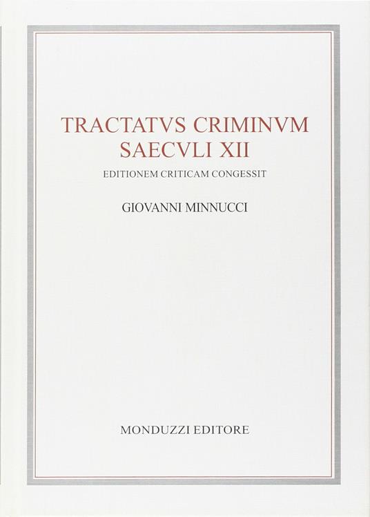 Tractatus criminum saeculi XII. Ediz. critica - Giovanni Minnucci - copertina