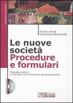 Le nuove società. Procedure e formulari. Con CD-ROM