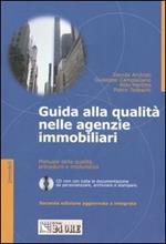 Guida alla qualità nelle agenzie immobiliari. Manuale della qualità, procedure e modulistica. Con CD-ROM