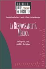 La responsabilità medica. Profili penali, civili, contabili e disciplinari