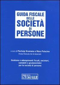 Guida fiscale delle società di persone. Gestione e adempimenti fiscali, societari, contabili e giuslavoristici per le società di persone - copertina