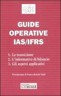 Guide operative IAS/IFRS. La transizione, l'informativa di bilancio, gli aspetti applicativi - copertina