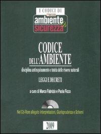Codice dell'ambiente. Disciplina antinquinamento e tutela delle risorse naturali. Con CD-ROM - copertina
