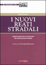 I nuovi reati stradali. Aspetti sostanziali e processuali del diritto penale stradale