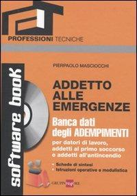 Addetto alle emergenze. Con CD-ROM - Pierpaolo Maciocchi - copertina