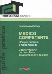 Medico competente. Compiti, funzioni e fesponsabilità - Pierpaolo Masciocchi - copertina