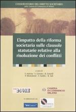 L' impatto della riforma societaria sulle clausole statutarie relative alla risoluzione dei conflitti