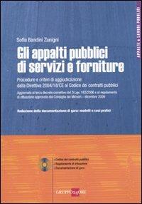 Gli appalti pubblici di servizi e forniture. Con CD-ROM - Sofia Bandini Zanigni - copertina