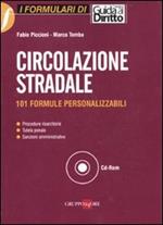 Circolazione stradale. 101 formule personalizzabili. Con CD-ROM