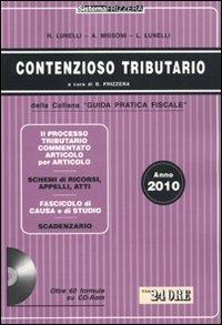  Contenzioso tributario 2010. Con CD-ROM -  Renato Lunelli, Andrea Missoni, L. Lunelli - copertina