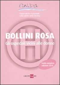 Bollini rosa. Gli ospedali vicini alle donne. Guida completa 2010