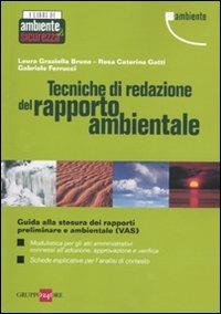 Tecniche di redazione del rapporto ambientale - Laura G. Bruna,Rosa C. Gatti,Gabriele Ferrucci - copertina