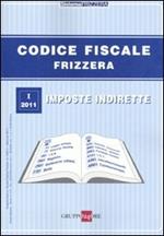 Codice fiscale Frizzera. Vol. 1: Imposte indirette.