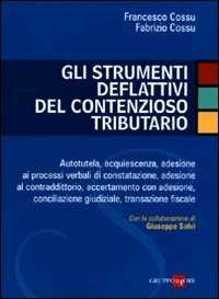 Gli strumenti deflattivi del contenzioso tributario