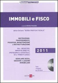 Immobili e fisco 2011. Con CD-ROM - copertina