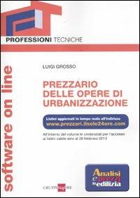 Prezzario delle opere di urbanizzazione. Con software on line - Luigi Grosso - copertina