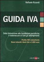  Guida IVA. Dalla fatturazione alle liquidazioni periodiche il vademecum di tutti gli adempimenti