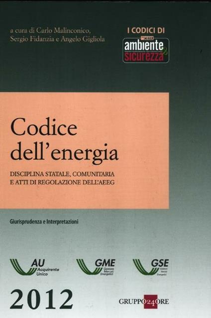 Codice dell'energia. Disciplina statale, comunitaria e atti di regolazione dell'AEEG - copertina